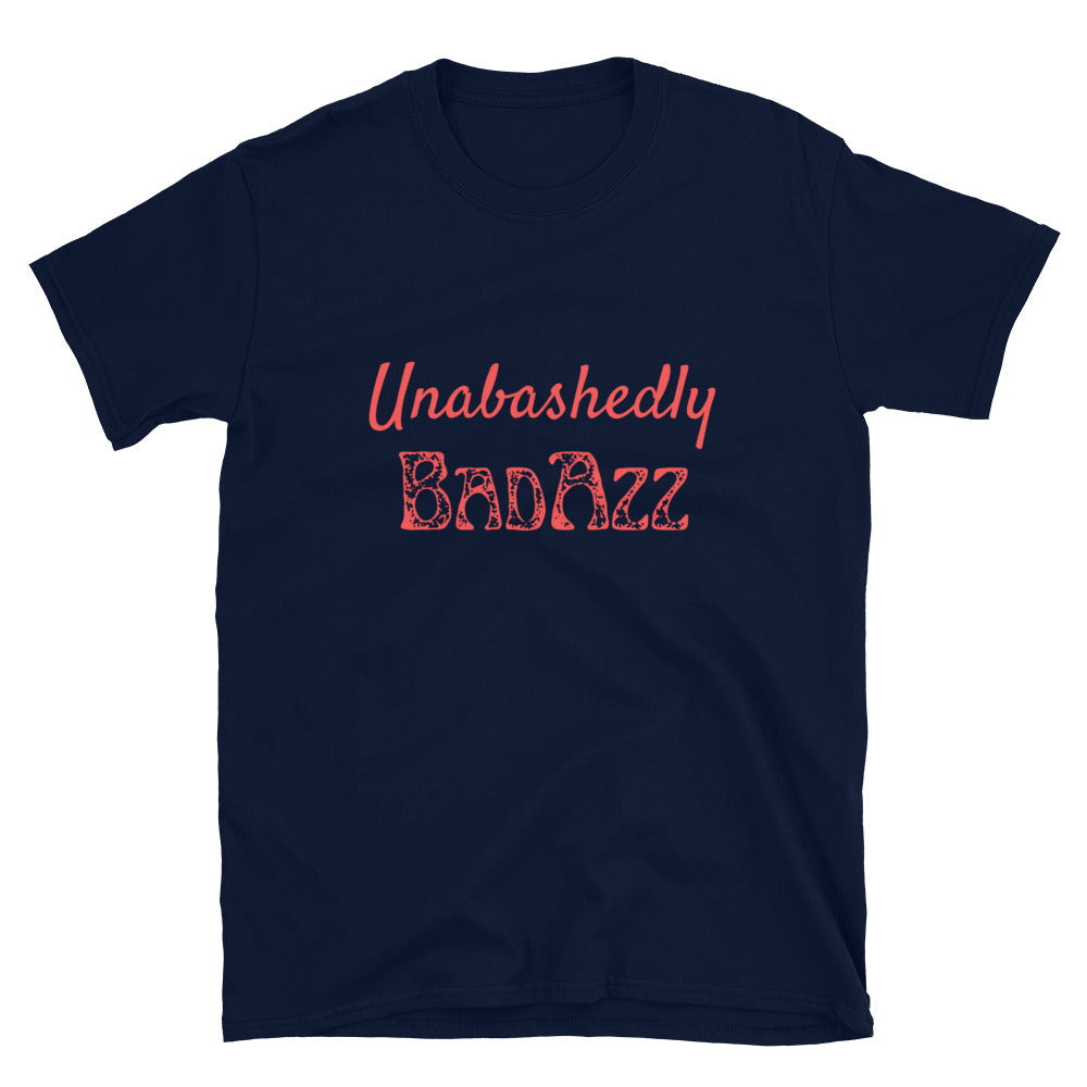 Unabashedly BadAzz Unisex T-Shirt