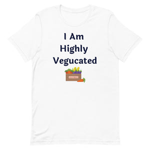 Highly Vegucated Unisex t-shirt