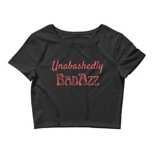 Unabashedly BadAzz Crop Tee