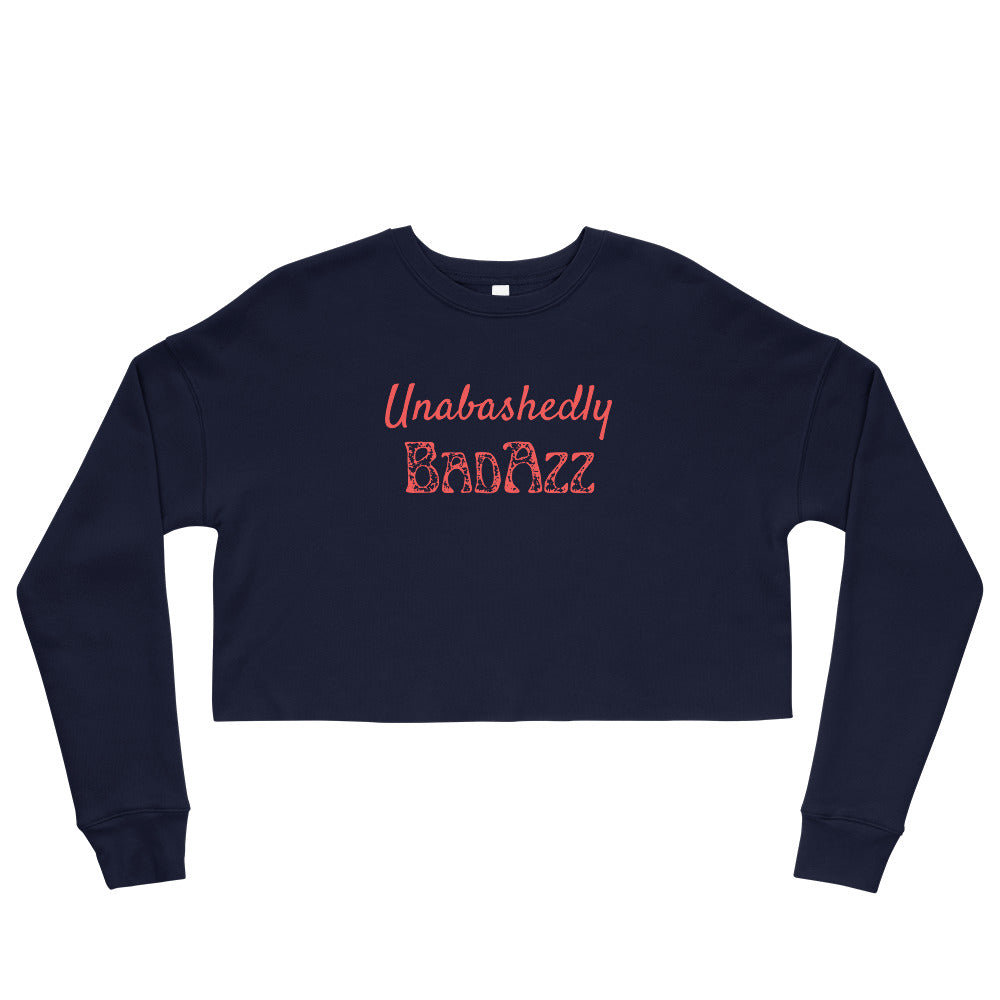 Unabashedly BadAzz Crop Sweatshirt